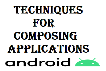 techniques for composing applications