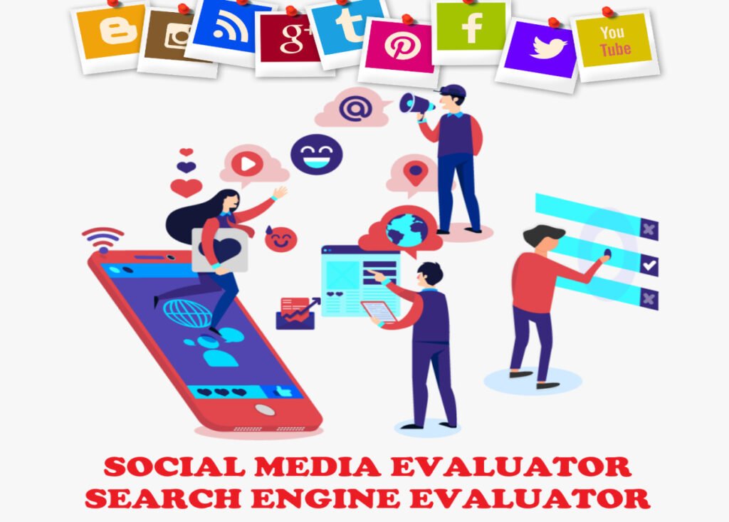 Social Media Evaluator / Search Engine Evaluator